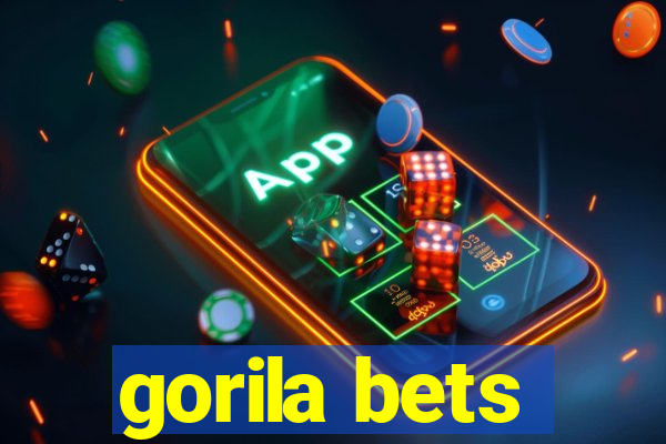 gorila bets